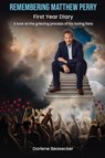 Remembering Matthew Perry - Darlene Beasecker - 9781965190708