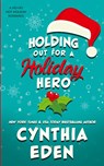 Holding Out For A Holiday Hero - Cynthia Eden - 9781965259146