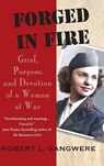 Forged in Fire - Robert L Gangwere - 9781965278727