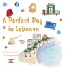 A Perfect Day in Lebanon - Mona Lotf Mortazavi - 9781965289020