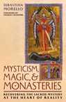 Mysticism, Magic, and Monasteries - Sebastian Morello - 9781965303047