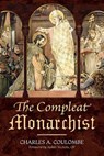 The Compleat Monarchist - Charles a. Coulombe - 9781965303207