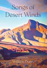Songs of Desert Winds - William Dunn - 9781965303382