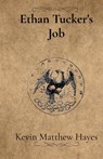 Ethan Tucker's Job - Kevin Matthew Hayes - 9781965315101