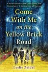 Come With Me on the Yellow Brick Road - Leslie Zeidel - 9781965340011