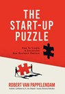 The Start-Up Puzzle: How To Create A Successful New Business Venture - Robert Van Pappelendam - 9781965340325