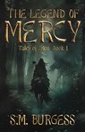 The Legend of Mercy - S. M. Burgess - 9781965340677