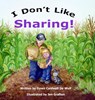 I Don't Like Sharing - Dawn Caldwell de Wulf - 9781965352526
