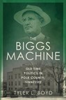 The Biggs Machine - Tyler L Boyd - 9781965370223