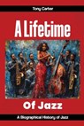 A lifetime of Jazz - Tony Carter - 9781965384763