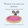 Thomas and the Praline Tart: Thomas et la Tarte Aux Pralines - Dixie Metscher - 9781965388167