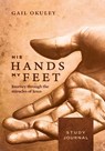 His Hands My Feet Study Journal - Gail Okuley - 9781965401798