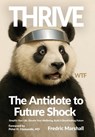 Thrive: The Antidote to Future Shock - Fredric Marshall - 9781965419281