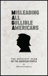 M A G A Misleading All Gullible Americans - William Austin Ridgeway - 9781965431344