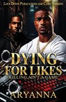 Dying For Likes - Aryanna - 9781965448151