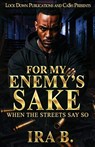 For My Enemy's Sake - Ira B. - 9781965448748