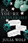P.S. You're Intolerable - Julia Wolf - 9781965473030