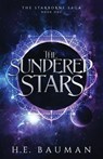 The Sundered Stars - H. E. Bauman - 9781965479025