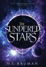 The Sundered Stars - H. E. Bauman - 9781965479032