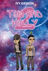 Tom and Holly 2 - Ivy Kasson - 9781965487204