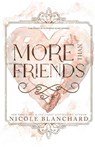 More Than Friends - Nicole Blanchard - 9781965556115