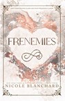Frenemies - Nicole Blanchard - 9781965556399