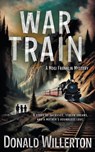 War Train: A YA Mystery Adventure - Donald Willerton - 9781965596258