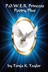 P.O.W.E.R. Princess Poetry Plus - Tonja K. Taylor - 9781965641156