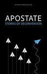 Apostate: Stories of Deconversion - Sarah Bacaller - 9781965646021