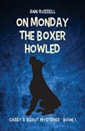 On Monday the Boxer Howled - Ann Russell - 9781965646236