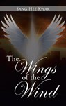 The Wings of the Wind - Sang Hee Kwak - 9781965679180