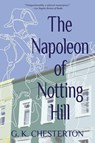 The Napoleon of Notting Hill (Warbler Classics Annotated Edition) - G. K. Chesterton - 9781965684566