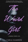 The Weird Girl - Carla Damron - 9781965733790