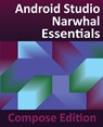 Android Studio Narwhal Essentials - Compose Edition - Neil Smyth - 9781965764213