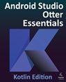 Android Studio Otter Essentials - Kotlin Edition - Neil Smyth - 9781965764299