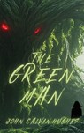 The Green Man - John Calvin Hughes - 9781965788837