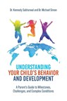 Understanding Your Child's Behavior and Development - Kennedy Sabharwal ; Michael Simon - 9781965922002