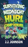 Surviving the Midnight Hurl at Camp Whurl - J. J. Johnson - 9781965948194