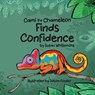 Cami the Chameleon Finds Confidence - Susan Whittemore - 9781965950098