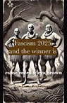 Fascism 2025 - Esme Mees ; Eva Brown - 9781966014133