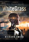WhiteGrass - Richard Smith - 9781966074625