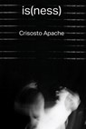 is(ness) - Crisosto Apache - 9781966075035