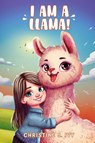I'm A Llama - Christine J Ivy - 9781966131045