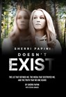 Sherri Papini Doesn't Exist: The Lie That Defined Me, the Media That Destroyed Me, and the Truth That No One Heard - Sherri Papini - 9781966170372