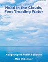 Head in the Clouds, Feet Treading Water - Mark McCallister - 9781966190646