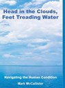 Head in the Clouds, Feet Treading Water - Mark McCallister - 9781966190653