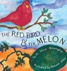 The Red Bird and the Melon - Steve Brewington - 9781966196143