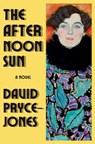 The Afternoon Sun - David Pryce-Jones - 9781966218081