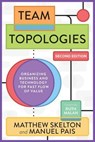 Team Topologies, 2nd Edition - Matthew Skelton ; Manuel Pais - 9781966280019