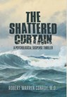 The Shattered Curtain - Robert Warren Conroy - 9781966323518